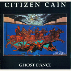 Ghost Dance (Remastered) mp3 Album by Citizen Cain