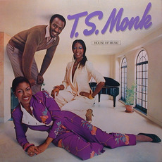 House of Music mp3 Album by T.S. Monk