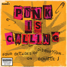 Punk Is Calling: Four Decades Of Disruption On Double J mp3 Compilation by Various Artists