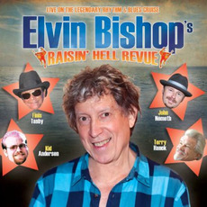 Elvin Bishop's Raisin' Hell Revue mp3 Live by Elvin Bishop