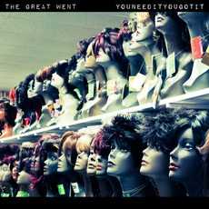 Youneedityougotit mp3 Album by The Great Went