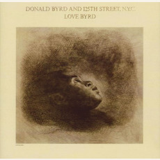 Love Byrd (Remastered) mp3 Album by Donald Byrd & 125th Street, N.Y.C.