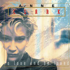To Love and Be Loved mp3 Album by Anne Clark