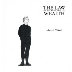 THE LAW Is an Anagram of WEALTH mp3 Album by Anne Clark
