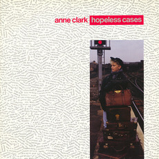 Hopeless Cases mp3 Album by Anne Clark