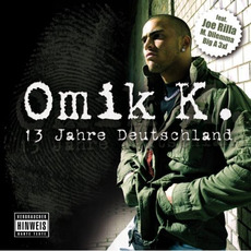 13 Jahre Deutschland mp3 Album by Omik K