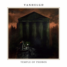 Temple of Phobos mp3 Album by Vanhelgd