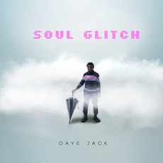 Soul Glitch EP mp3 Album by Daye Jack