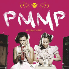 Kovemmat kädet (Kumipainos Edition) mp3 Album by PMMP