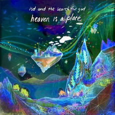 Heaven Is a Place mp3 Album by LSD and the Search for God