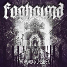 The World Unseen mp3 Album by Foghound