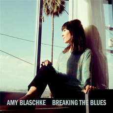 Breaking the Blues mp3 Album by Amy Blaschke