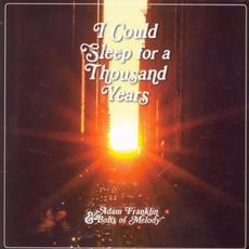 I Could Sleep for a Thousand Years mp3 Album by Adam Franklin & Bolts of Melody