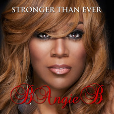 Stronger Than Ever mp3 Album by B Angie B
