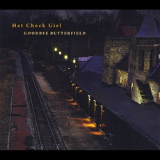 Goodbye Butterfield mp3 Album by Hat Check Girl