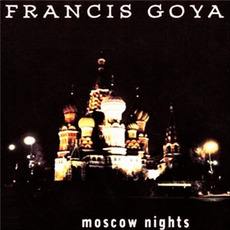 Moscow Nights mp3 Album by Francis Goya