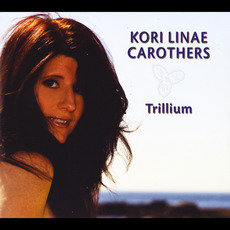 Trillium mp3 Album by Kori Linae Carothers