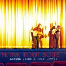 Honk Toot Suite mp3 Album by Éamonn Coyne & Kris Drever