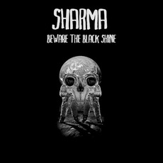 Beware the Black Shine mp3 Album by Sharma