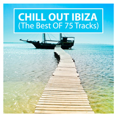 Chill Out Ibiza: The Best of 75 Tracks mp3 Compilation by Various Artists