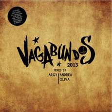 Vagabundos 2013 - Mixed By Argy & Andrea Oliva mp3 Compilation by Various Artists