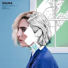 Nothing's Real mp3 Album by Shura
