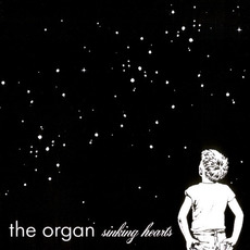 Sinking Hearts mp3 Album by The Organ
