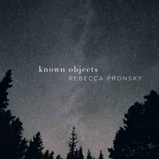 Known Objects mp3 Album by Rebecca Pronsky