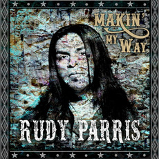 Makin' My Way mp3 Album by Rudy Parris