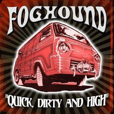 Quick, Dirty and High mp3 Album by Foghound