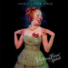 Glistening Vivid Splash mp3 Album by Lovely Little Girls