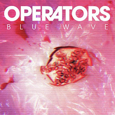 Blue Wave mp3 Album by Operators (CAN)
