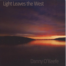 Light Leaves The West mp3 Album by Danny O'Keefe