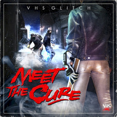 Meet the Cure mp3 Album by VHS Glitch