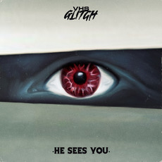 He sees you mp3 Album by VHS Glitch