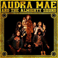 Audra Mae and The Almighty Sound mp3 Album by Audra Mae and The Almighty Sound