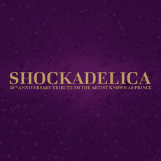 Shockadelica: 50th Anniversary Tribute to the Artist Known as Prince mp3 Compilation by Various Artists