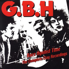 Race Against Time - The Complete Clay Recordings mp3 Artist Compilation by GBH