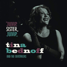 Jump, Sister, Jump mp3 Album by Tina Bednoff & The Cocktailers