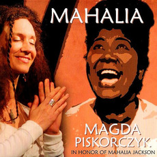Mahalia (In Honor Of Mahalia Jackson) mp3 Album by Magda Piskorczyk
