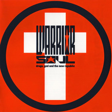 Drugs, God and the New Republic (Remastered) mp3 Album by Warrior Soul