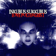 Love Poltergeist mp3 Album by Inkubus Sukkubus