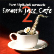 Smooth Jazz Cafe 2 mp3 Compilation by Various Artists