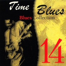 Time Blues: Blues Collection, Vol. 14 mp3 Compilation by Various Artists