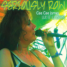 Seriously Raw - Live At Sunbanks mp3 Live by Cee Cee James