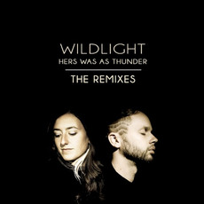 Hers Was as Thunder: Remixes mp3 Remix by Wildlight