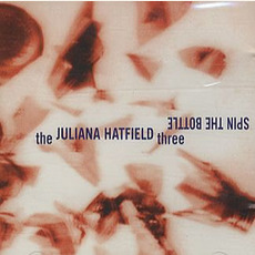 Spin the Bottle mp3 Single by The Juliana Hatfield Three