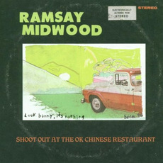 Shoot Out at the OK Chinese Restaurant mp3 Album by Ramsay Midwood