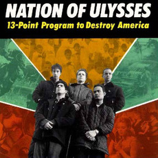 13-Point Program to Destroy America mp3 Album by The Nation Of Ulysses