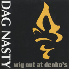 Wig Out at Denko's (Remastered) mp3 Album by Dag Nasty